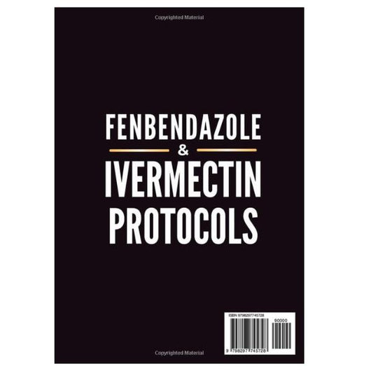 Fenbendazole & Ivermectin Protocols: Practical Cancer Patient Handbook