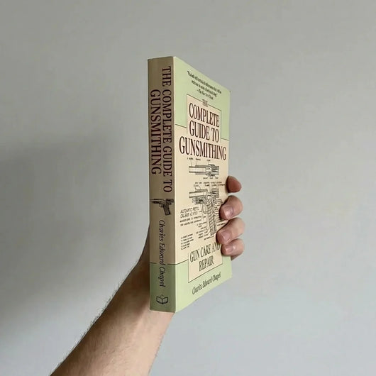 The Complete Guide to Gunsmithing